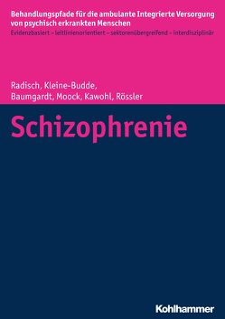 Schizophrenie von Baumgardt,  Johanna, Kawohl,  Wolfram, Kleine-Budde,  Katja, Moock,  Jörn, Radisch,  Jeanett, Rössler,  Wulf