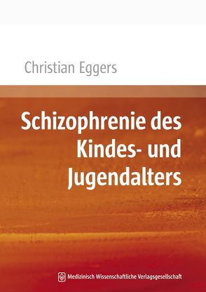 Schizophrenie des Kindes- und Jugendalters von Eggers,  Christian