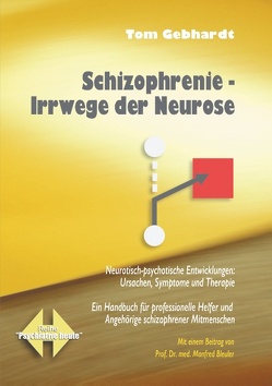 Schizophrenie Irrwege der Neurose von Gebhardt,  Tom