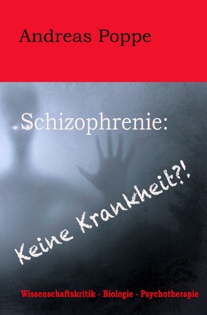 Schizophrenie: Keine Krankheit?! von Poppe,  Andreas