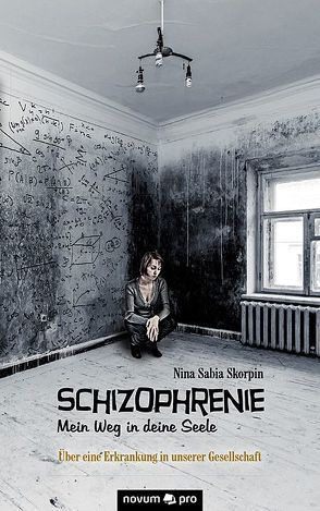 Schizophrenie – Mein Weg in deine Seele von Skorpin,  Nina Sabia
