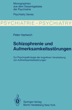 Schizophrenie und Aufmerksamkeitsstörungen von Hartwich,  P.