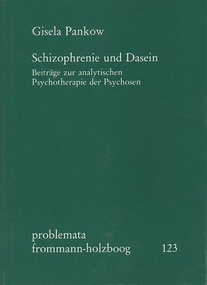 Schizophrenie und Dasein von Holzboog,  Eckhart, Pankow,  Gisela