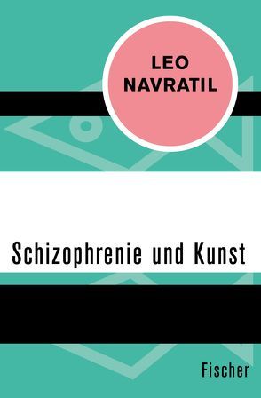 Schizophrenie und Kunst von Navratil,  Leo