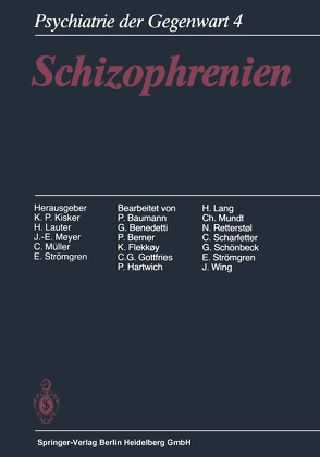 Schizophrenien von Baumann,  P., Benedetti,  G., Berner,  P., Flekkoy,  K., Gottfries,  C.G., Hartwich,  P., Kisker,  K.P., Lang,  H., Lauter,  H., Meyer,  J.-E., Müller,  C., Mundt,  C., Retterstol,  N., Scharfetter,  C., Schönbeck,  G., Strömgren,  E., Wing,  J.