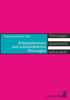 Schizophrenien und schizoaffektive Störungen von Ruf,  Gerhard Dieter