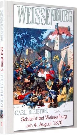 Schlacht bei Weissenburg am 4. August 1870 von Bleibtreu,  Carl, Speyer,  Christian