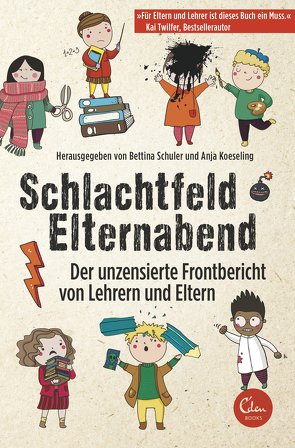 Schlachtfeld Elternabend von Koeseling,  Anja, Schuler,  Bettina