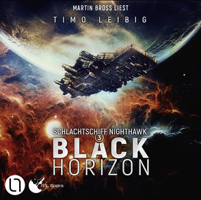 Schlachtschiff Nighthawk – Black Horizon von Bross,  Martin, Leibig,  Timo