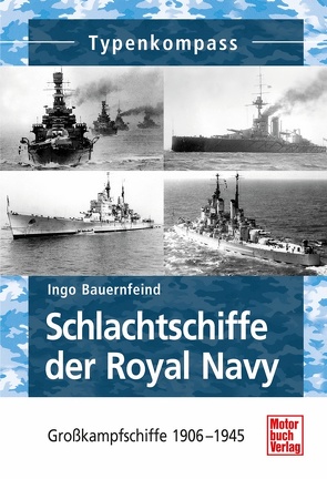 Schlachtschiffe der Royal Navy von Bauernfeind,  Ingo