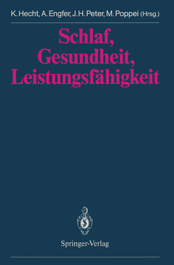 Schlaf, Gesundheit, Leistungsfähigkeit von Engfer,  Adalbert, Hecht,  Karl, Peter,  Jörg H., Poppei,  Marianne