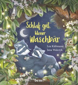 Schlaf gut, kleiner Waschbär – ein Bilderbuch für Kinder ab 2 Jahren von Käßmann,  Lea, Walczyk,  Jana
