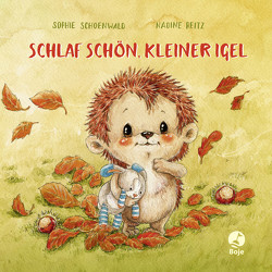Schlaf schön, kleiner Igel (Mini-Ausgabe) von Reitz,  Nadine, Schoenwald,  Sophie