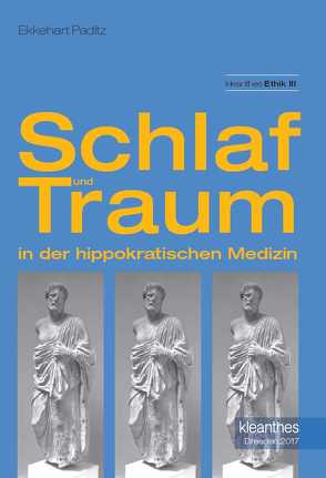 Schlaf und Traum in der hippokratischen Medizin von Paditz,  Ekkehart