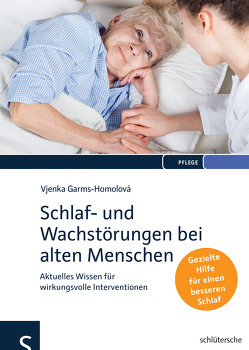 Schlaf- und Wachstörungen bei alten Menschen von Garms-Homolová,  Prof. Dr. Vjenka