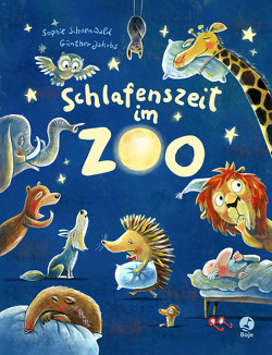 Schlafenszeit im Zoo von Jakobs,  Günther, Schoenwald,  Sophie