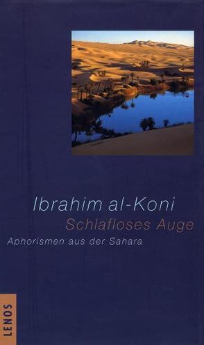 Schlafloses Auge von al-Koni,  Ibrahim, Fähndrich,  Hartmut, Sèbe,  Alain, Sèbe,  Berny