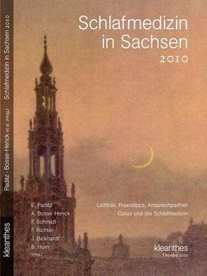 Schlafmedizin in Sachsen 2010 von Bickhardt,  Jakob, Bosse-Henck,  Andrea, Horn,  Beate, Paditz,  Ekkehart, Richter,  Frank, Schmidt,  Frank, Werner,  Sabine