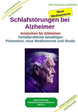Schlafstörungen bei Alzheimer – Alzheimer Demenz Erkrankung kann jeden treffen, daher jetzt vorbeugen und behandeln von Kiefer,  Holger