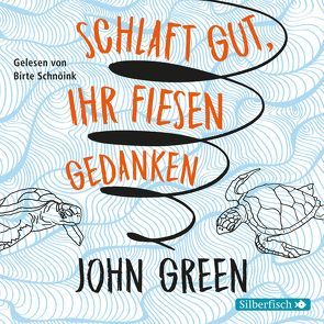 Schlaft gut, ihr fiesen Gedanken von Green,  John, Schnöink,  Birte, Zeitz,  Sophie