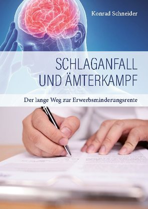 Schlaganfall und Ämterkampf von Schneider,  Konrad