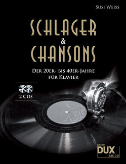 Schlager & Chansons der 20er- bis 40er-Jahre (mit 2 CDs) von Weiss,  Susi