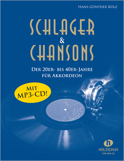 Schlager & Chansons der 20er- bis 40er-Jahre (mit MP3-CD) von Kölz,  Hans-Günther