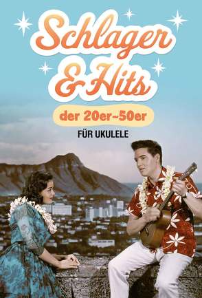Schlager und Hits der 20er-50er für Ukulele von Bosworth Edition