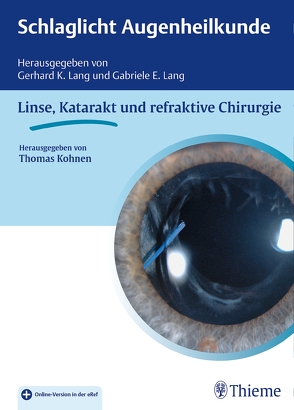 Schlaglicht Augenheilkunde: Linse, Katarakt und refraktive Chirurgie von Kohnen,  Thomas, Lang,  Gabriele E., Lang,  Gerhard K.