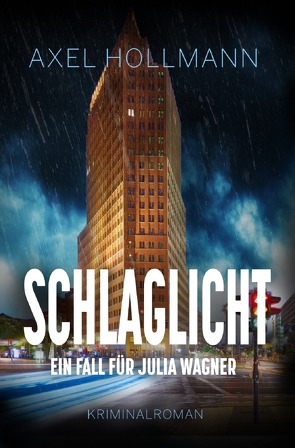 Schlaglicht – Ein Fall für Julia Wagner von Hollmann,  Axel