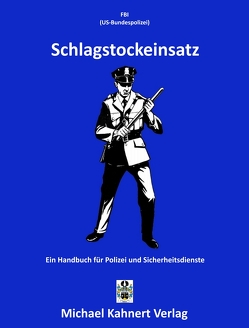 Schlagstockeinsatz von Kahnert,  Michael