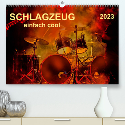 Schlagzeug – einfach cool (Premium, hochwertiger DIN A2 Wandkalender 2023, Kunstdruck in Hochglanz) von Roder,  Peter