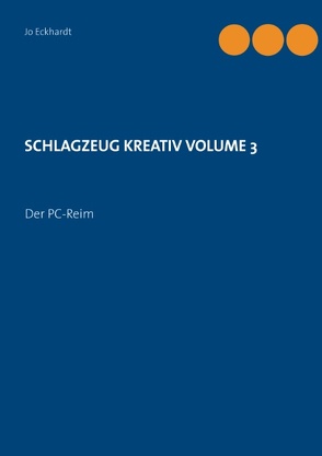 Schlagzeug kreativ Volume 3 von Eckhardt,  Jo