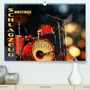 Schlagzeug onstage – abgerockt (Premium, hochwertiger DIN A2 Wandkalender 2021, Kunstdruck in Hochglanz) von Bleicher,  Renate