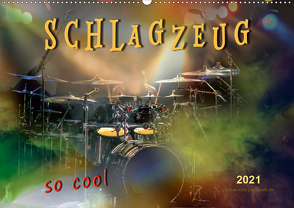 Schlagzeug – so cool (Wandkalender 2021 DIN A2 quer) von Roder,  Peter