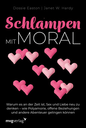 Schlampen mit Moral: Erweiterte Neuausgabe von Easton,  Dossie, Hardy,  Janet W.