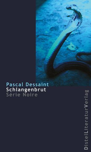 Schlangenbrut von Dessaint,  Pascal, Grän,  Katarina