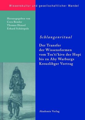 Schlangenritual von Bender,  Cora, Hensel,  Thomas, Schüttpelz,  Erhard