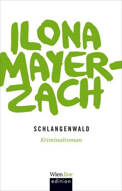 Schlangenwald von Mayer-Zach,  Ilona