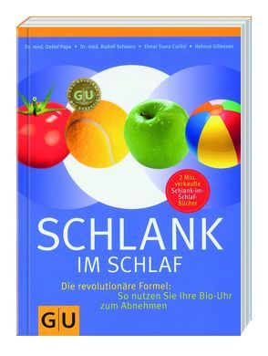 Schlank im Schlaf – Die revolutionäre Formel von Gillesen,  Helmut, Pape,  Dr. med. Detlef, Schwarz,  Dr. med. Rudolf, Trunz-Carlis,  Elmar