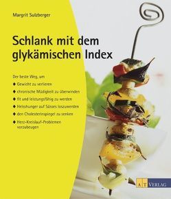 Schlank mit dem glykämischen Index von Bebie,  Lotti, Glättli,  Roland, Sulzberger,  Margrit, Thumm,  Andreas