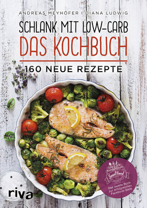 Schlank mit Low-Carb – Das Kochbuch von Ludwig,  Diana, Meyhöfer,  Andreas