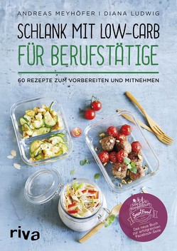 Schlank mit Low-Carb für Berufstätige von Ludwig,  Diana, Meyhöfer,  Andreas