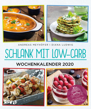 Schlank mit Low-Carb – Wochenkalender 2020 von Ludwig,  Diana, Meyhöfer,  Andreas