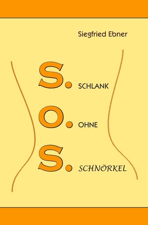 Schlank ohne Schnörkel von Ebner,  Siegfried