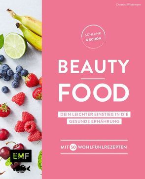 Schlank und schön – Beauty-Food von Buchczik,  Nadja, Wiedemann,  Christina