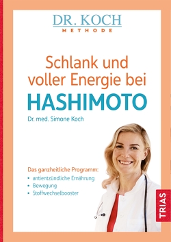 Schlank und voller Energie bei Hashimoto von Koch,  Simone