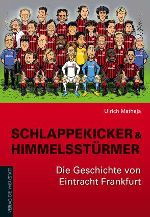 Schlappekicker & Himmelsstürmer von Matheja,  Ulrich