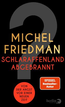 Schlaraffenland abgebrannt von Friedman,  Michel