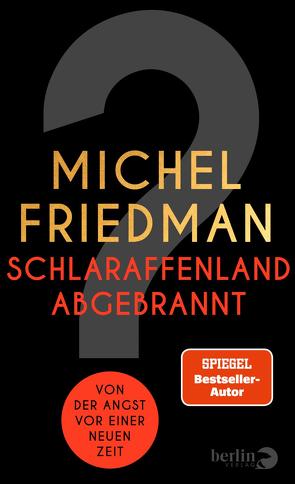 Schlaraffenland abgebrannt von Friedman,  Michel
